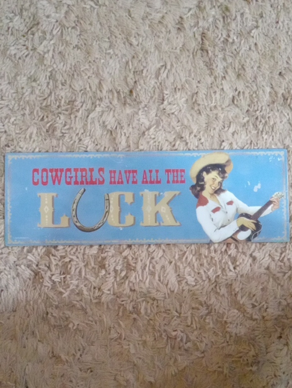 Vintage Cowgirls Have All The Luck Blue Wall Sign - Decorative Home Wall Decor